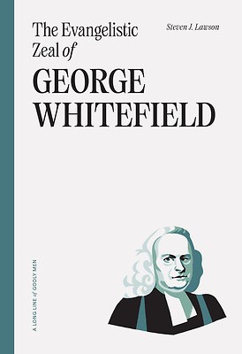 The Evangelistic Zeal Of George Whitefield (Paperback)