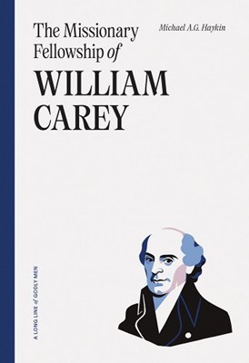 The Missionary Fellowship Of William Carey (Paperback)