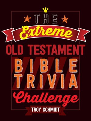 The Extreme Old Testament Bible Trivia Challenge (Paperback)