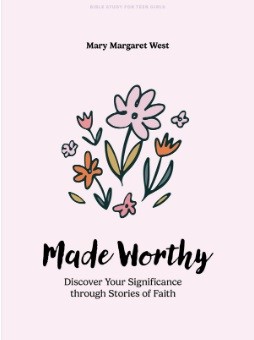 Made Worthy - Teen Girls' Bible Study Book (Paperback)