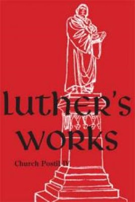 Luther's Works, Volume 78 (Church Postil IV) (Hard Cover)
