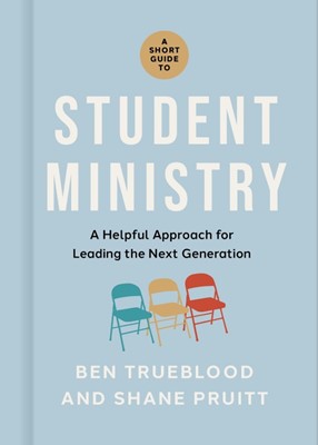 Short Guide To Student Ministry, A (Hard Cover)