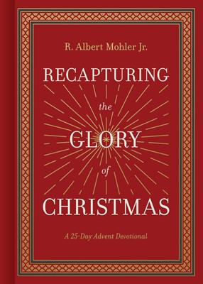 Recapturing the Glory of Christmas (Hard Cover)