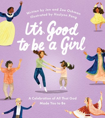 It's Good To Be A Girl (Hardback)