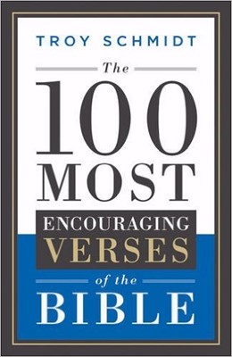 The 100 Most Encouraging Verses Of The Bible (Paperback)