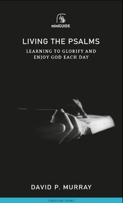 Living the Psalms (Paperback)