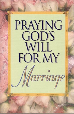 Praying God's Will for My Marriage (Paperback)