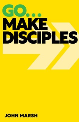 Go . . . Make Disciples (Paperback)