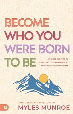 Become Who You Were Born to Be (Paperback)