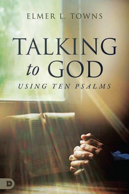 Talking to God Using Ten Psalms (Paperback)