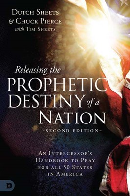Releasing the Prophetic Destiny of a Nation (Paperback)