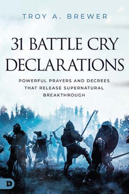 31 Battle Cry Declarations (Paperback)