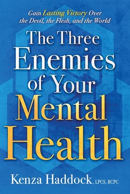 The Three Enemies Of Your Mental Health (Paperback)