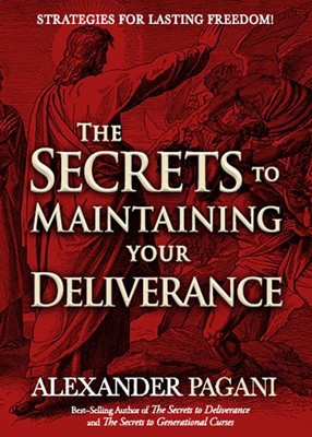 The Secrets To Maintaining Your Deliverance (Paperback)