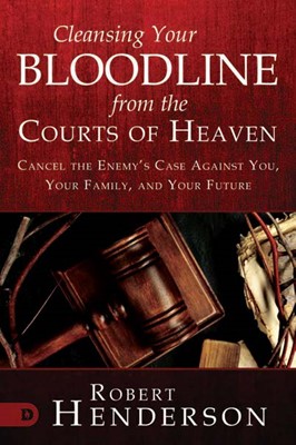 Cleansing Your Bloodline from the Courts of Heaven (Paperback)
