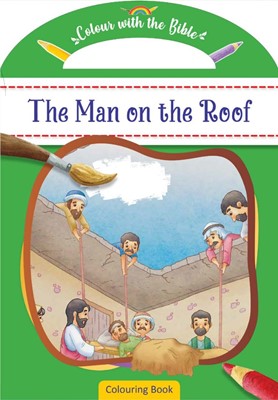 Colour With The Bible: The Man On The Roof (Paperback)