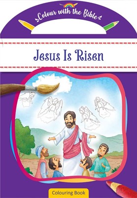 Colour With The Bible: Jesus Is Risen (Paperback)