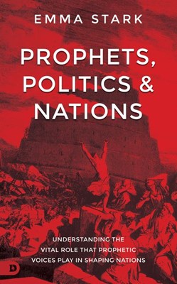 Prophets, Politics and Nations (Paperback)