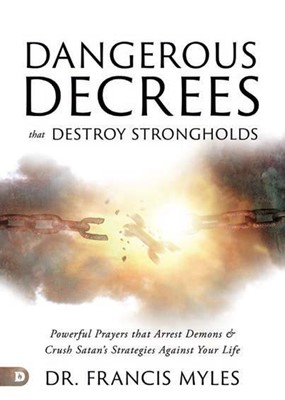 Dangerous Decrees That Destroy Strongholds (Paperback)