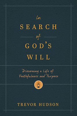 In Search Of God’s Will (Paperback)