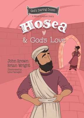 Hosea and God’s Love (Hard Cover)