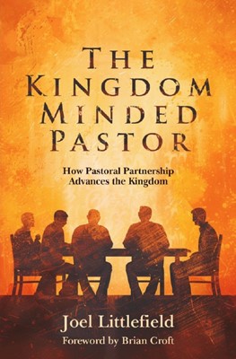 The Kingdom–Minded Pastor (Paperback)