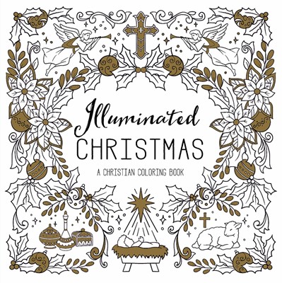 Illuminated Christmas: A Christian Coloring Book (Paperback)