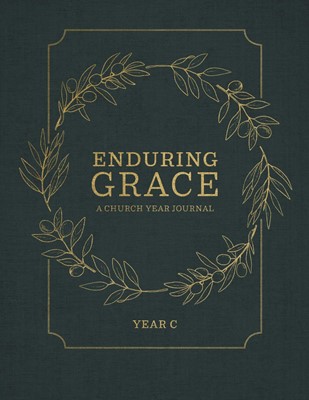 Enduring Grace: A Church Year Journal Year C (Hard Cover)