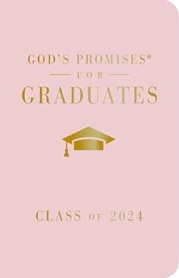 God's Promises For Graduates: Class Of 2024 - Pink NKJV (Hardback)