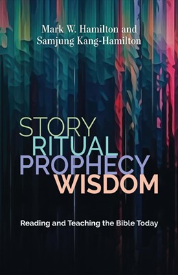 Story, Ritual, Prophecy, Wisdom (Paperback)