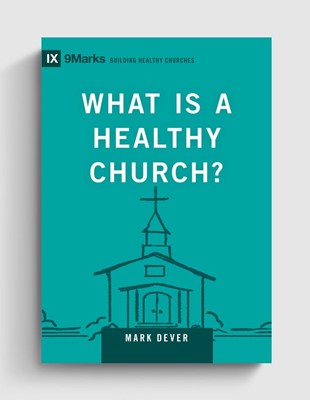 What is a Healthy Church? (Hard Cover)