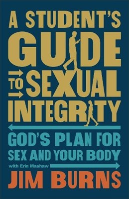 Student's Guide to Sexual Integrity, A (Paperback)