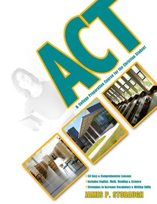 Act & College Preparation Course For The Christian Student (Paperback)