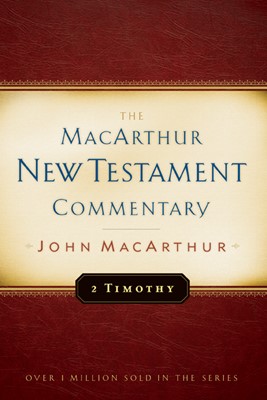Second Timothy Macarthur New Testament Commentary (Hard Cover)