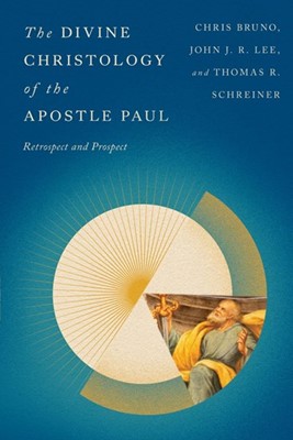 The Divine Christology Of The Apostle Paul (Paperback)
