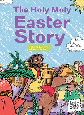 The Holy Moly Easter Story (Hard Cover)