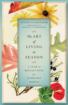 The Art Of Living In Season (Paperback)