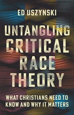 Untangling Critical Race Theory (Paperback)