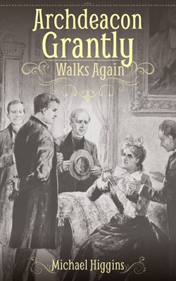 Archdeacon Grantly Walks Again (Paperback)