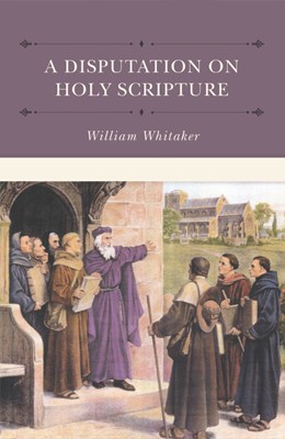 Disputation on Holy Scripture, A (Hard Cover)