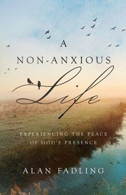 Non-Anxious Life, A (Hard Cover)