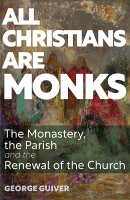All Christians Are Monks (Paperback)