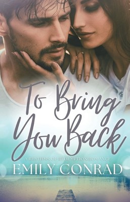 To Bring You Back: A Contemporary Christian Romance (Paperback)