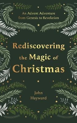 Rediscovering the Magic of Christmas (Hard Cover)