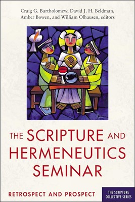 Scripture and Hermeneutics Seminar, 25th Anniversary (Hard Cover)