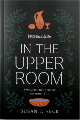 With The Master In The Upper Room (John 13-17) (Paperback)