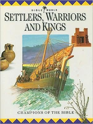 Bible World 2 - Settlers, Warriors And Kings (Hard Cover)