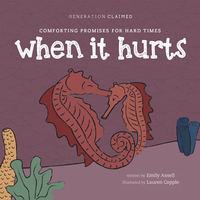 When it Hurts (Board Book)