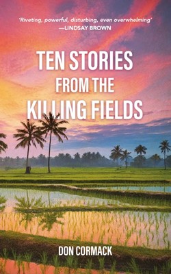 Ten Stories from the Killing Fields (Paperback)