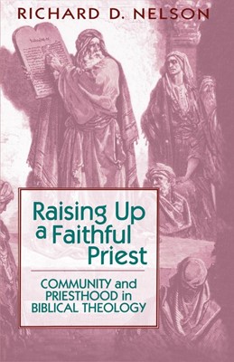 Raising Up a Faithful Priest (Paperback)